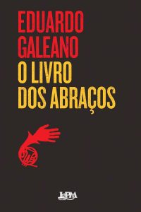 Definição da arte - Eduardo Galeano revistaprosaversoearte.com - Definição da arte - Eduardo Galeano
