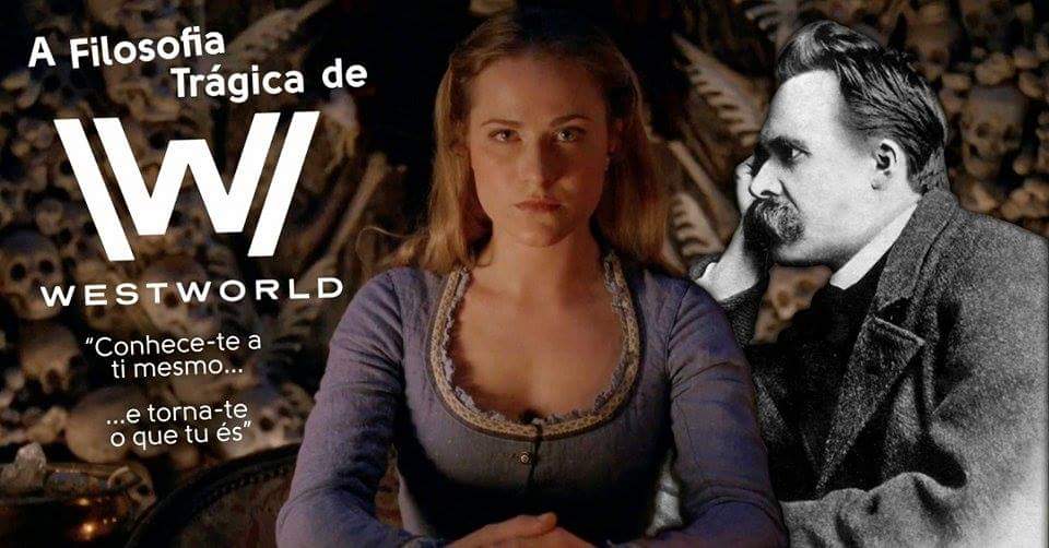 A filosofia trágica de Westworld – Clarice Lippmann