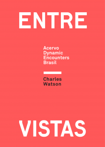 revistaprosaversoearte.com - Charles Watson lança livro sobre seu projeto Dynamic Encounters