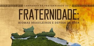 “Fraternidade: biomas brasileiros e defesa da vida”