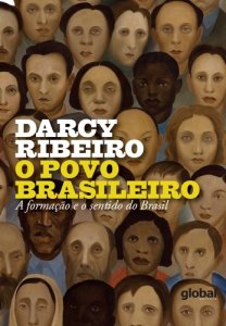 revistaprosaversoearte.com - “O povo brasileiro: a formação e o sentido do Brasil” - Darcy Ribeiro