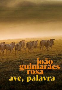 revistaprosaversoearte.com - Jo&atilde;o Guimar&atilde;es Rosa - poemas de 'Ave, palavra'