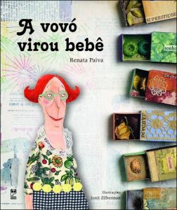 revistaprosaversoearte.com - A vovó virou bebê: livro para criança sobre a doença de Alzheimer