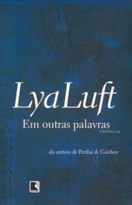 revistaprosaversoearte.com - 'Quem ama, cuida', uma bel&iacute;ssima cr&ocirc;nica da escritora Lya Luft