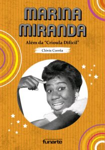 revistaprosaversoearte.com - Primeira humorista negra de sucesso na TV brasileira, Marina Miranda, é homenageada com livro da Funarte
