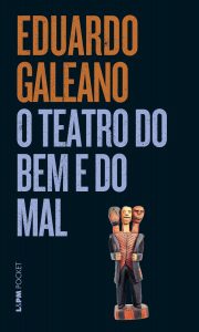 Este mundo é um mistério - Eduardo Galeano revistaprosaversoearte.com - Este mundo é um mistério - Eduardo Galeano