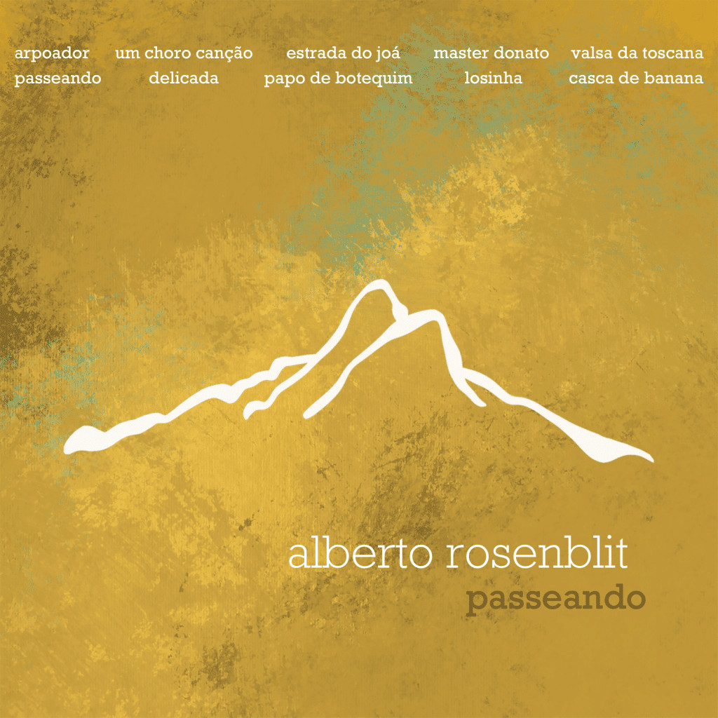 revistaprosaversoearte.com - Alberto Rosenblit no seu novo &aacute;lbum 'Passeando', trilha pela delicadeza e a resist&ecirc;ncia