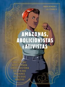 revistaprosaversoearte.com - HQ - história dos direitos das mulheres pelo mundo ganha versão 'graphic novel' pelas mãos de ativistas contemporâneas