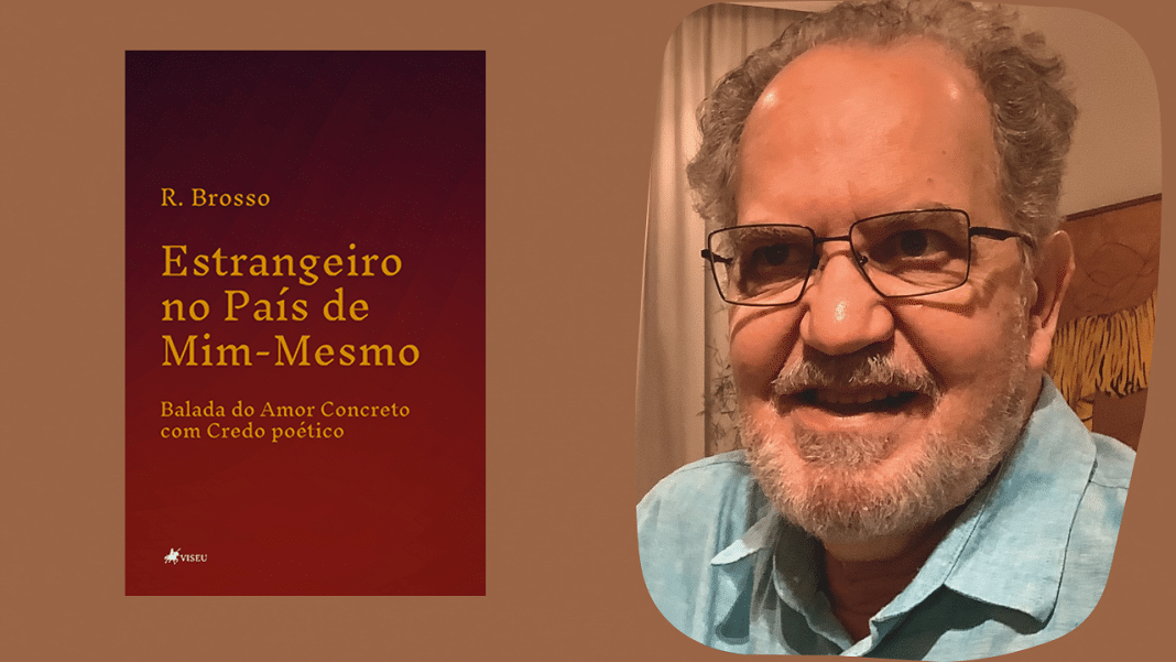 Lançamento: “Estrangeiro no País de Mim-Mesmo”, livro do poeta e ficcionista R. Brosso