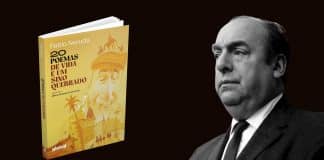 Lançamento: “20 Poemas de vida e um sino quebrado” de Pablo Neruda, tradução Affonso Romano de Sant’Anna