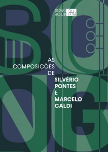 revistaprosaversoearte.com - 'Onde os Ventos se Encontram', álbum e songbook de Silvério Pontes e Marcelo Caldi