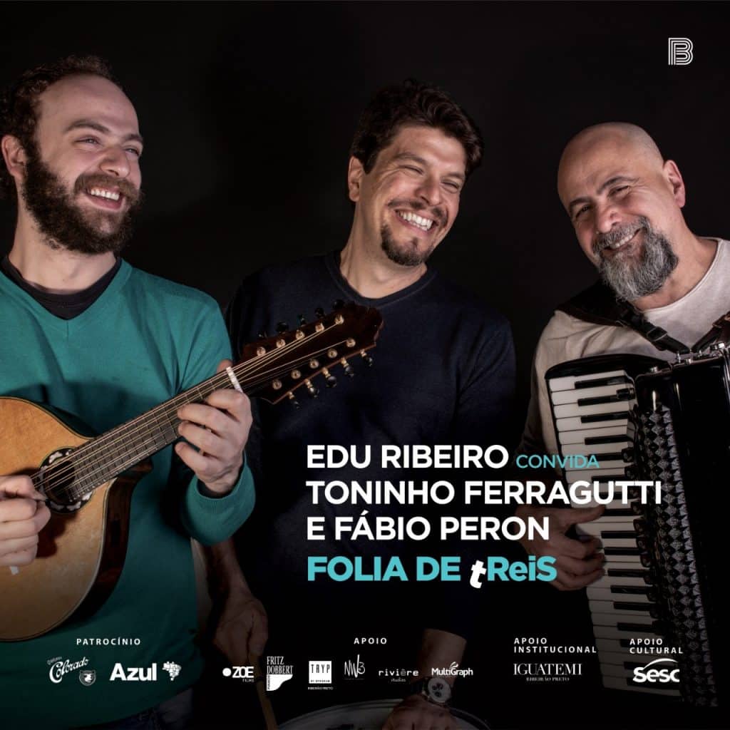 revistaprosaversoearte.com - Álbum 'Edu Ribeiro convida Toninho Ferragutti e Fábio Peron – Folia de tReis', selo Blaxtream