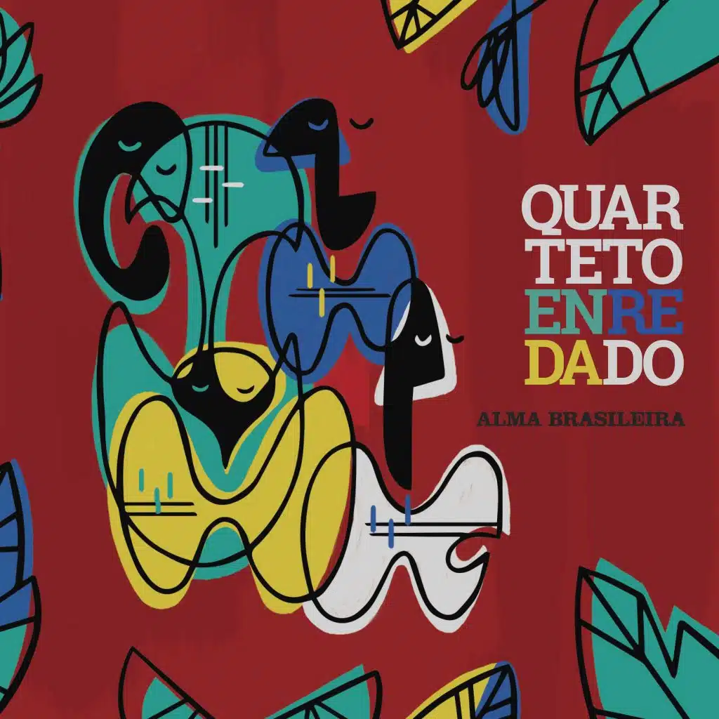 'Alma Brasileira', primeiro álbum do Quarteto Enredado revistaprosaversoearte.com - 'Alma Brasileira', primeiro álbum do Quarteto Enredado