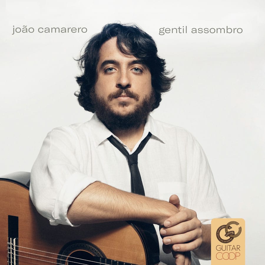 revistaprosaversoearte.com - Álbum 'Gentil Assombro' do violonista e compositor João Camarero