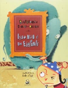 revistaprosaversoearte.com - 'Isso não é um elefante', livro de Bartolomeu Campos de Queirós, ilustrações Ivan Zigg