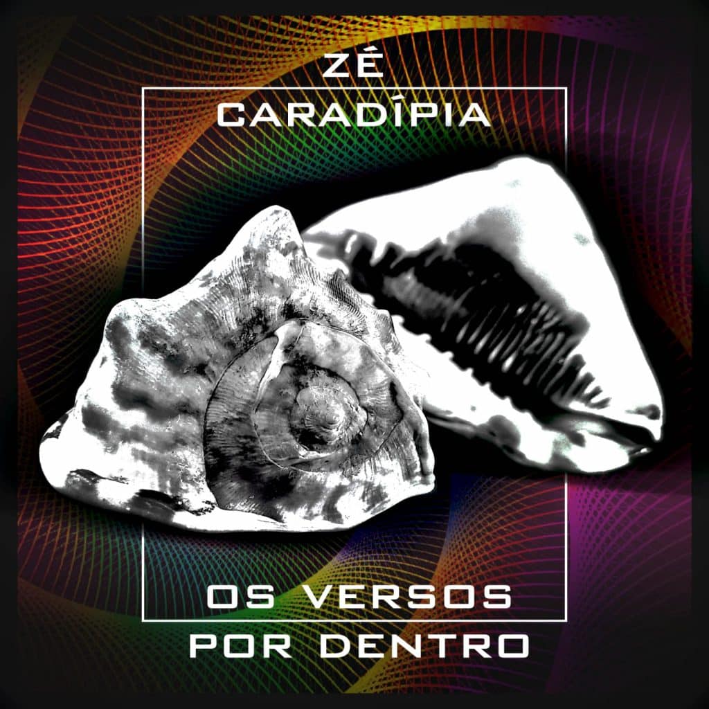 revistaprosaversoearte.com - 'Os Versos por Dentro', álbum do cantor e compositor Zé Caradípia