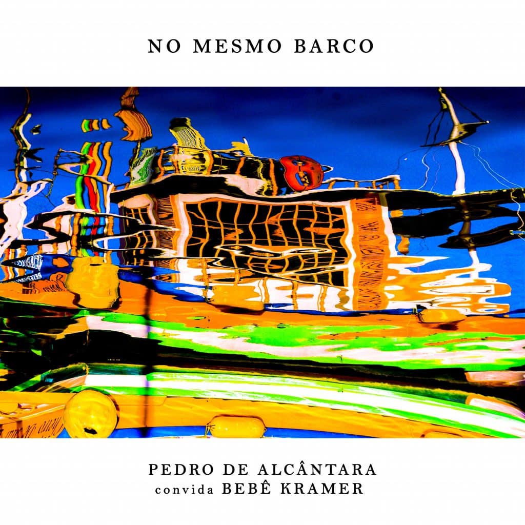 revistaprosaversoearte.com - 'No Mesmo Barco - Pedro de Alcântara convida Bebê Kramer', álbum do pianista Pedro de Alcântara