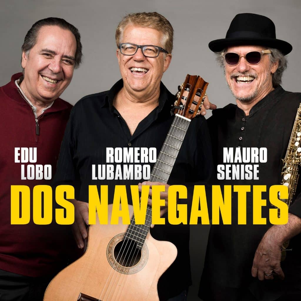 revistaprosaversoearte.com - 'Dos navegantes' álbum de Edu Lobo, Romero Lubambo e Mauro Senise