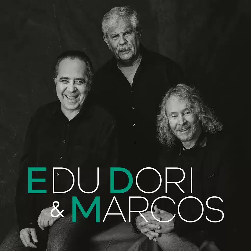 revistaprosaversoearte.com - 'Edu, Dori & Marcos', álbum de Edu Lobo, Dori Caymmi e Marcos Valle