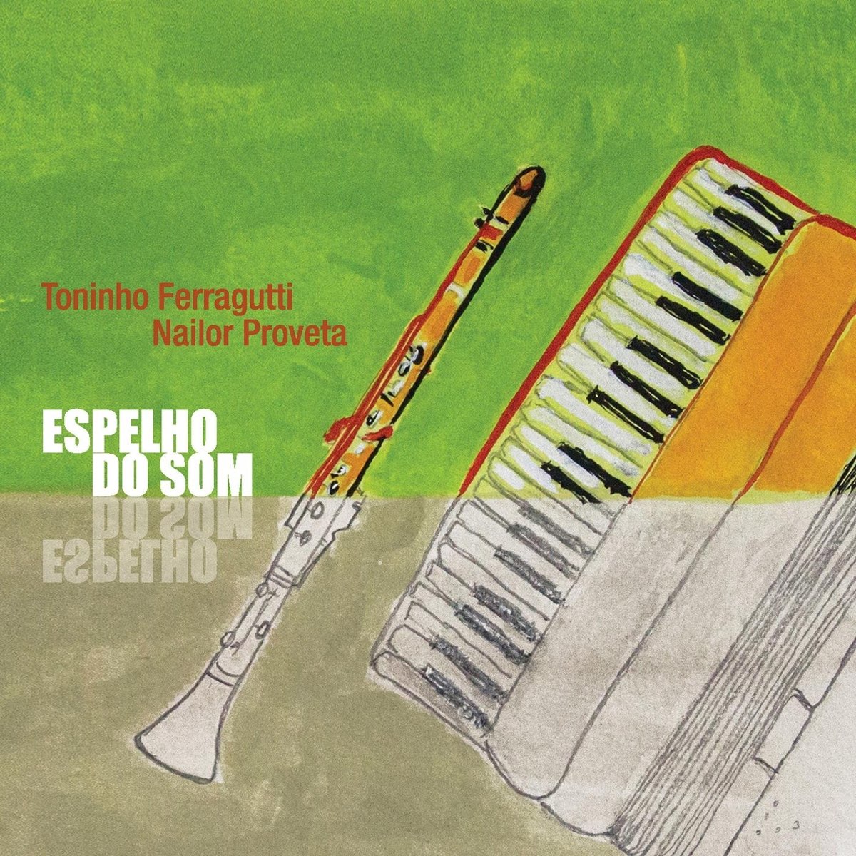 revistaprosaversoearte.com - 'Espelho do Som', álbum de Nailor Proveta e Toninho Ferragutti