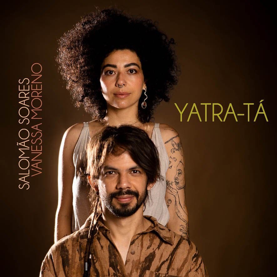 revistaprosaversoearte.com - 'Yatra-Tá', álbum de Salomão Soares e Vanessa Moreno