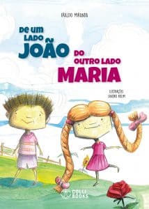 revistaprosaversoearte.com - Livro infantil: ‘De um lado João e do outro Maria’ fala sobre a importância da amizade