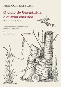 revistaprosaversoearte.com - 'Obras completas de Rabelais', em tradu&ccedil;&atilde;o de Guilherme Gontijo Flores, pela Editora 34