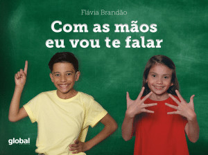 revistaprosaversoearte.com - Livro bil&iacute;ngue, portugu&ecirc;s - Libras, ensina crian&ccedil;as ouvintes a se comunicarem com os surdos