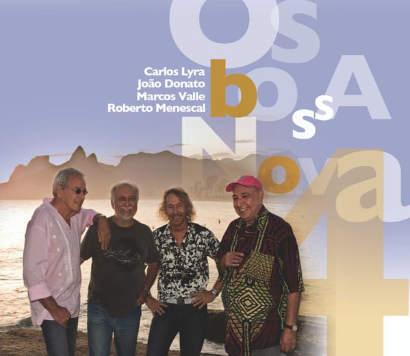 revistaprosaversoearte.com - 'Os Bossa Nova', álbum de João Donato, Marcos Valle, Carlos Lyra e Roberto Menescal 