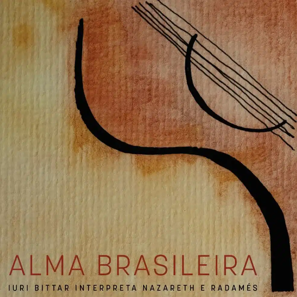 revistaprosaversoearte.com - Álbum 'Alma Brasileira - Iuri Bittar interpreta Nazareth e Radamés'