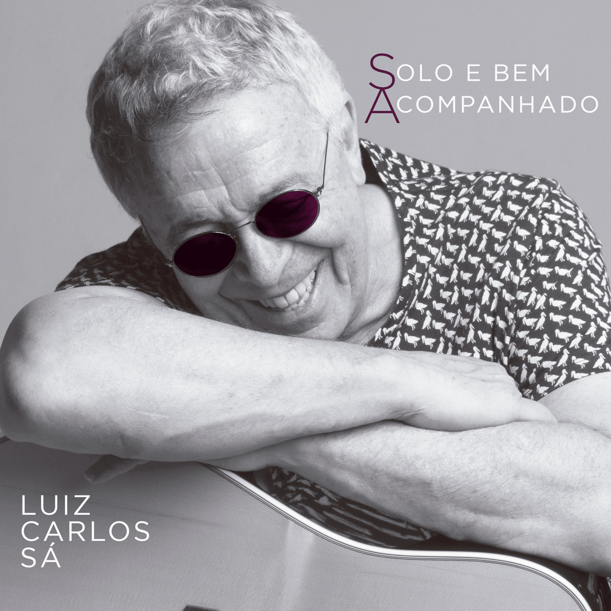 Luiz Carlos Sá lança seu primeiro álbum solo, intitulado “Solo e Bem Acompanhado” revistaprosaversoearte.com - Luiz Carlos Sá lança seu primeiro álbum solo, intitulado “Solo e Bem Acompanhado”