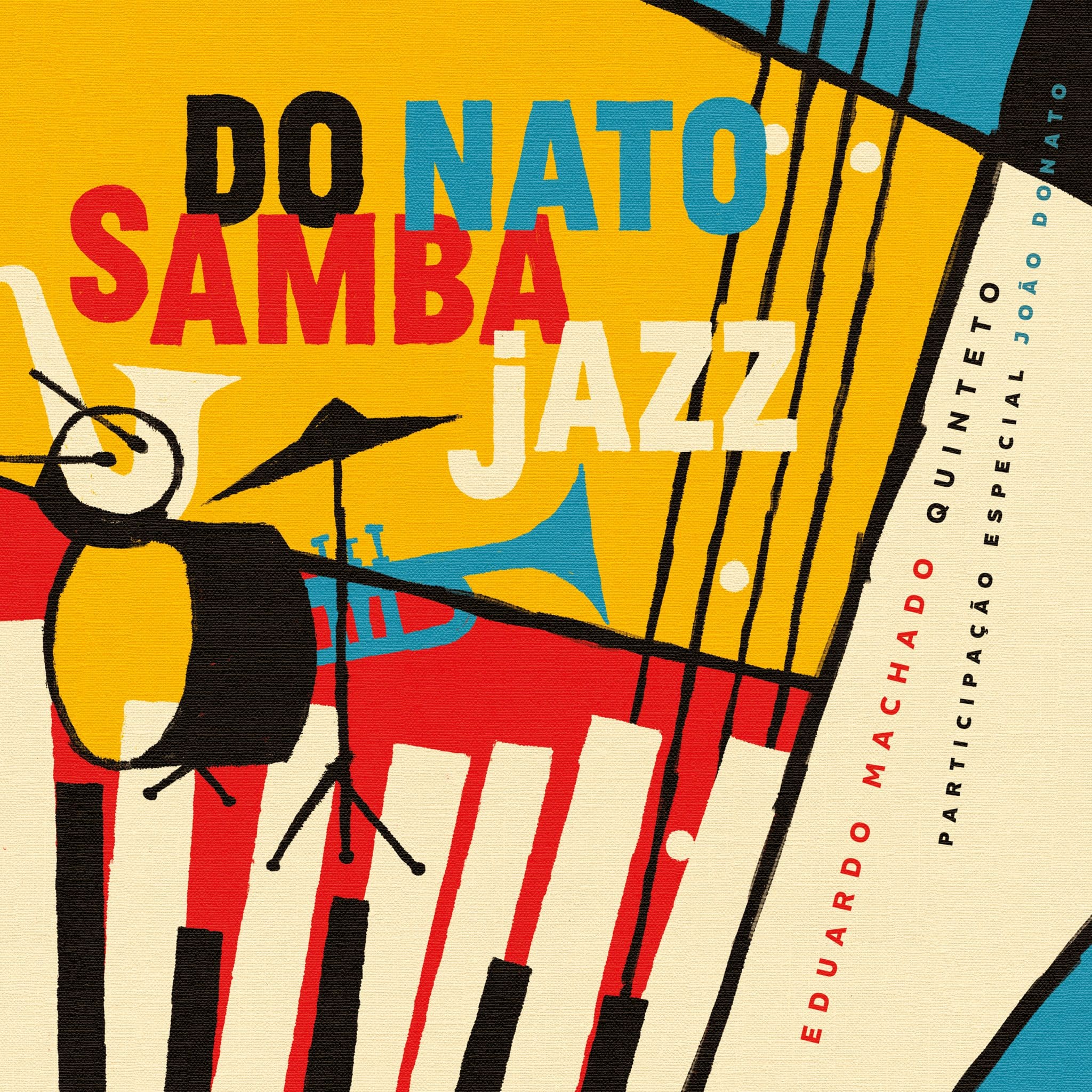 revistaprosaversoearte.com - 'Do Nato Samba Jazz', álbum do compositor e baixista Eduardo Machado