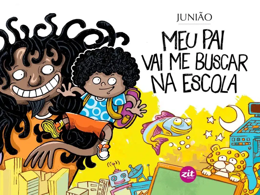 ‘Meu pai vai me buscar na escola’, escrito e ilustrado por Junião