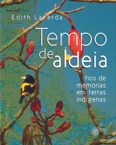 revistaprosaversoearte.com - Dia da Amaz&ocirc;nia - Grupo Editorial Zit indica "Tempo de Aldeia"