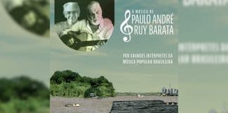 ‘A música de Paulo André e Ruy Barata’: álbum celebra a obra do poeta e compositor paraense Ruy Barata