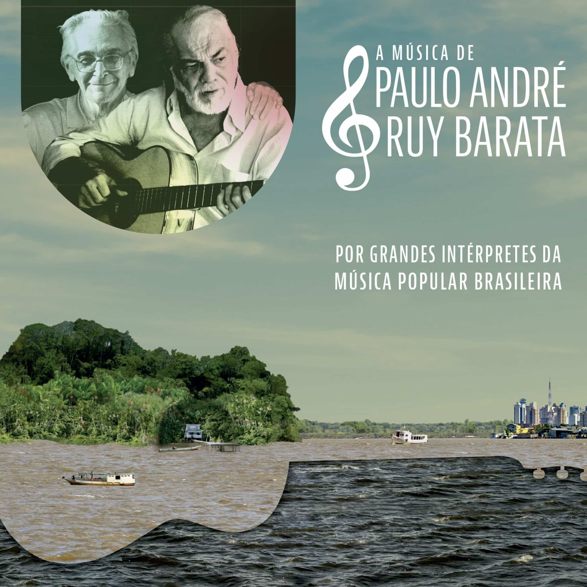 revistaprosaversoearte.com - 'A música de Paulo André e Ruy Barata': álbum celebra a obra do poeta e compositor paraense Ruy Barata