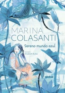 revistaprosaversoearte.com - Marina Colasanti lança o livro "Sereno mundo azul" pela Global Editora