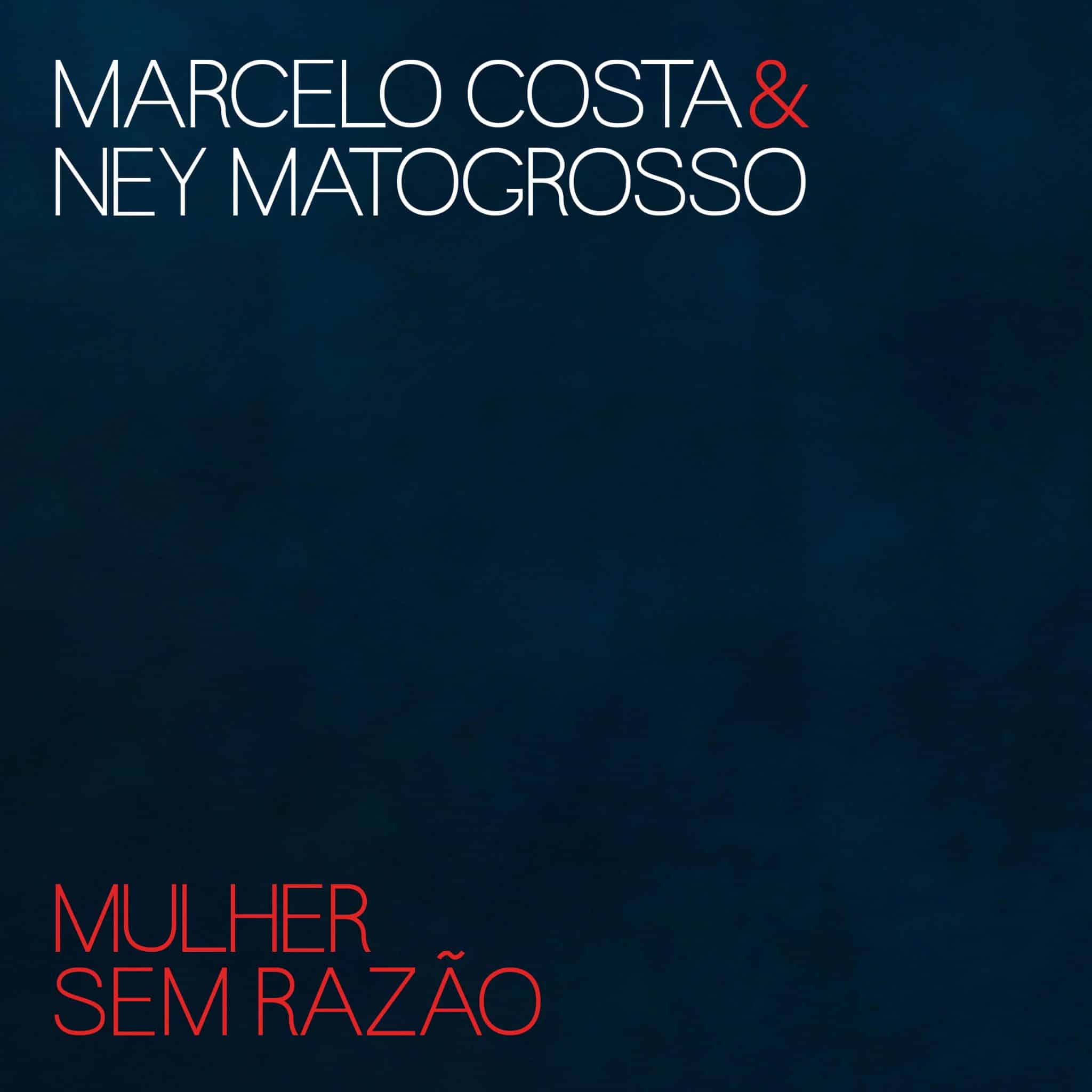 revistaprosaversoearte.com - Ney Matogrosso é o convidado de Marcelo Costa no single 'Mulher sem razão'