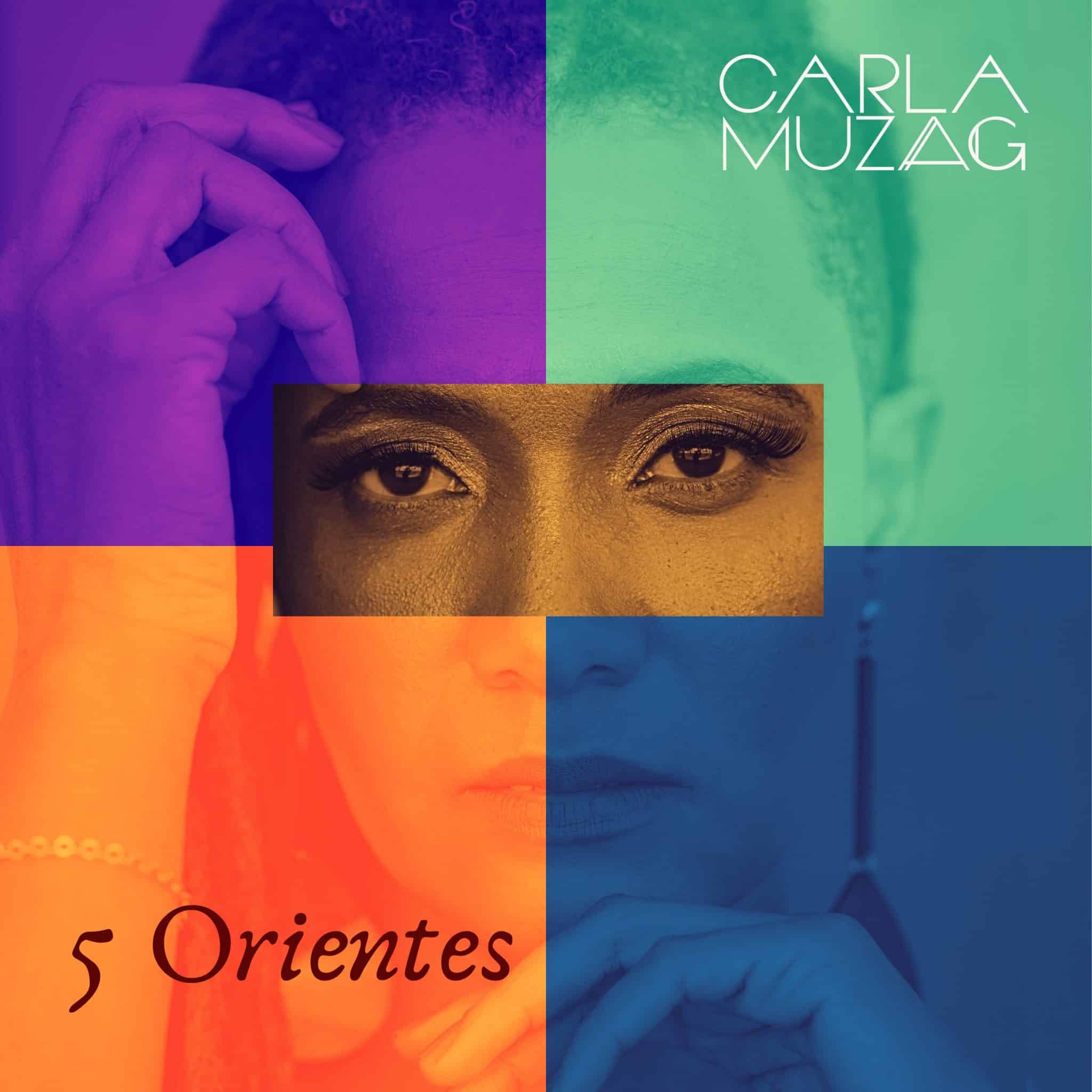 revistaprosaversoearte.com - '5 Orientes' segundo álbum de Carla Muzag