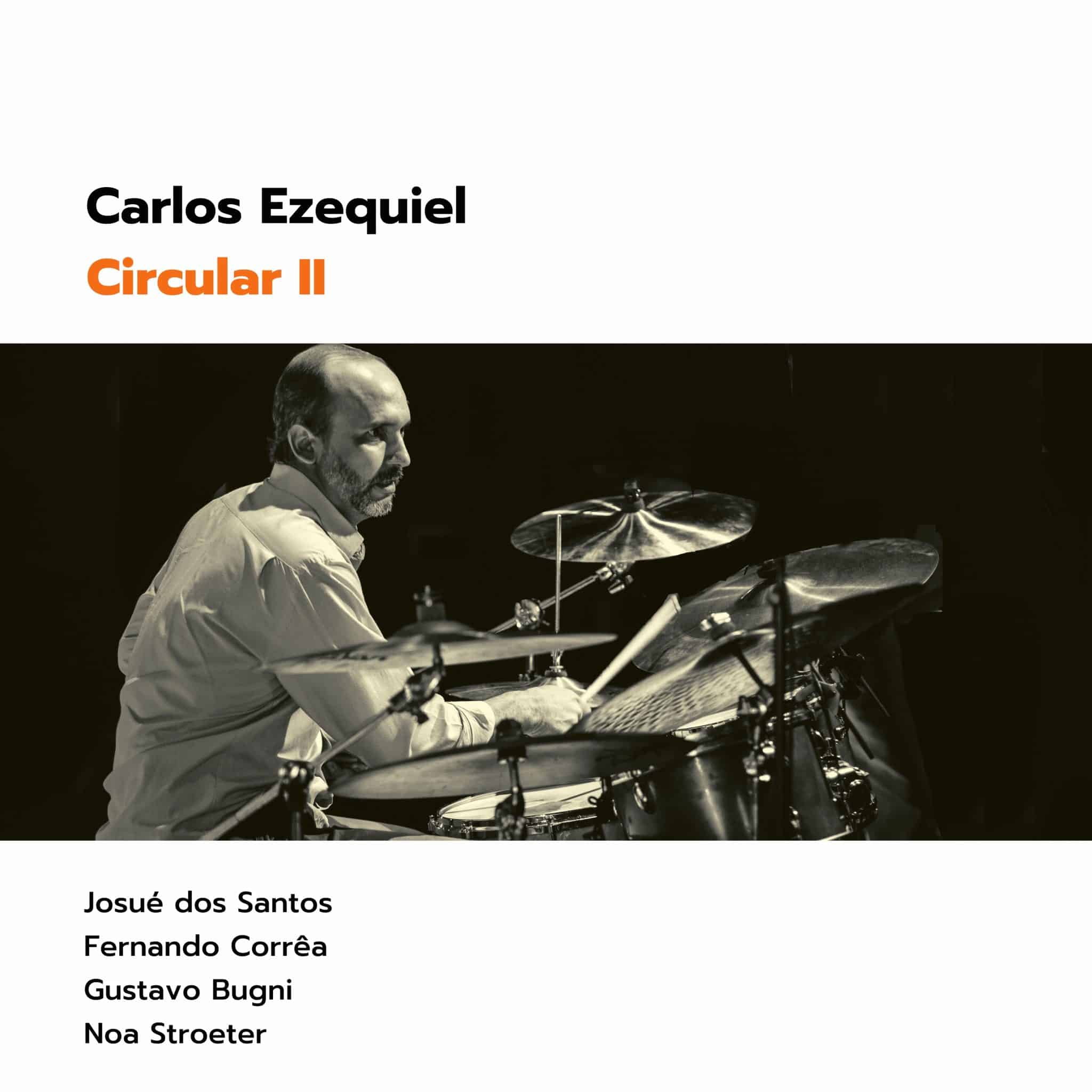 revistaprosaversoearte.com - Carlos Ezequiel lança álbum ‘Circular II’
