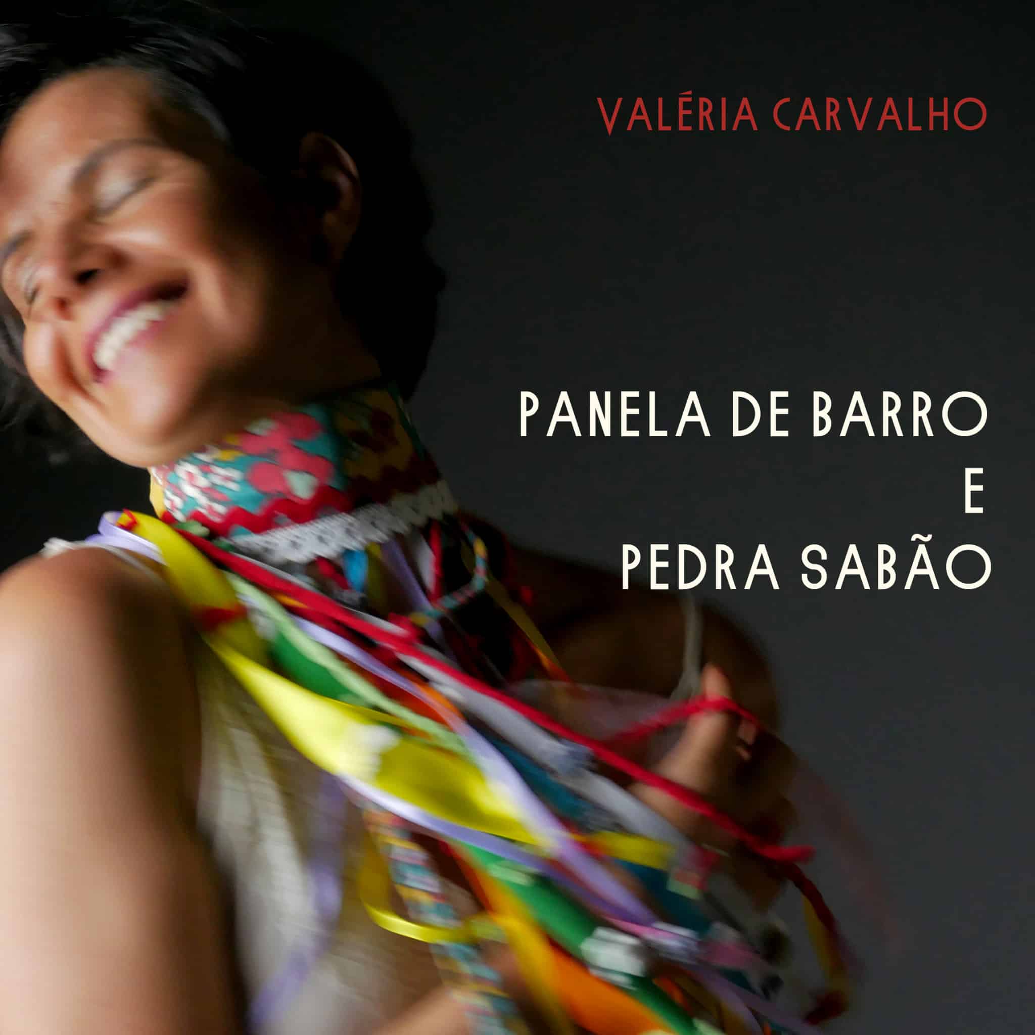 Cantora e compositora mineira Valéria Carvalho lança álbum autoral 'Panela de Barro e Pedra Sabão' revistaprosaversoearte.com - Cantora e compositora mineira Valéria Carvalho lança álbum autoral 'Panela de Barro e Pedra Sabão'