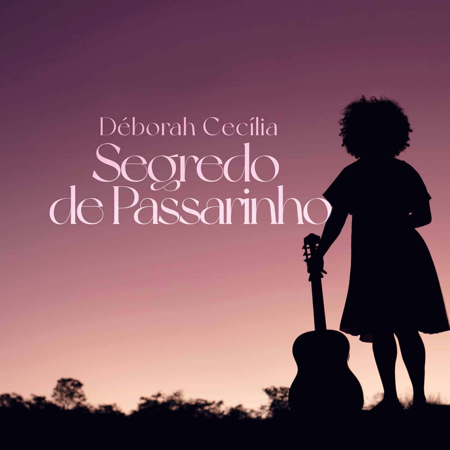revistaprosaversoearte.com - Déborah Cecília lança álbum 'Segredo de Passarinho'