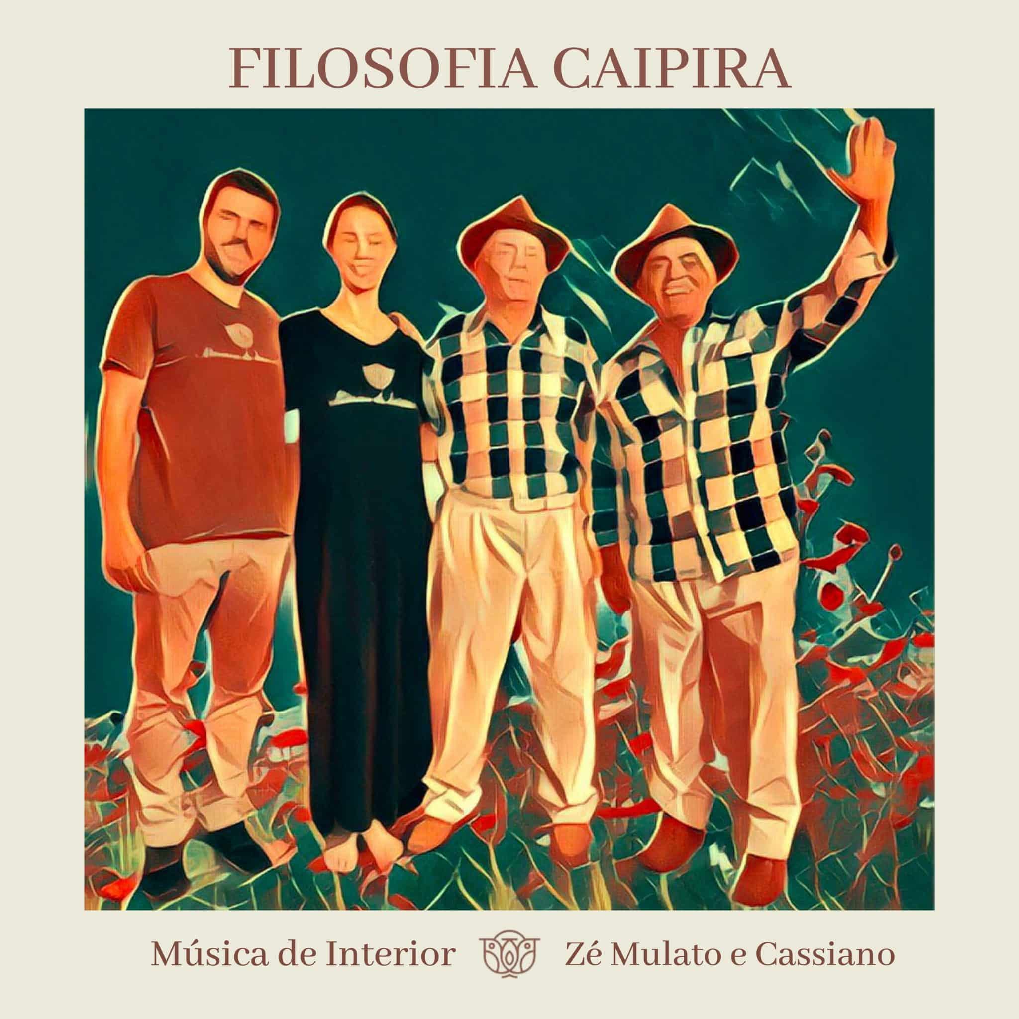 revistaprosaversoearte.com - Música de Interior lança single ‘Filosofia Caipira’, com participação de Zé Mulato e Cassiano