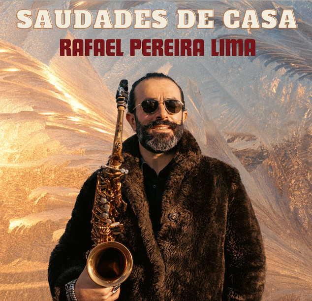 Rafael Pereira Lima lança álbum autoral 'Saudades de Casa' revistaprosaversoearte.com - Rafael Pereira Lima lança álbum autoral 'Saudades de Casa'