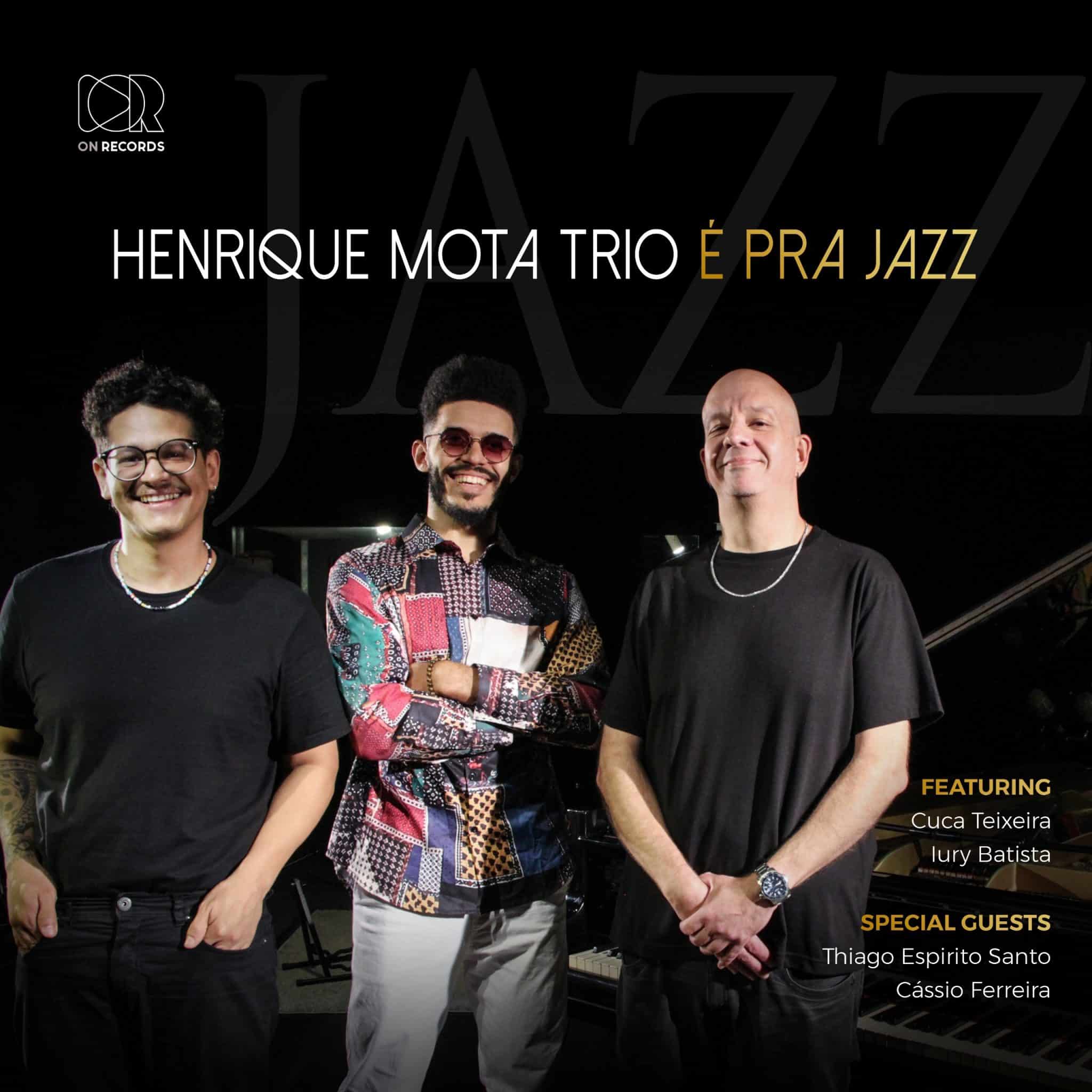 revistaprosaversoearte.com - 'É Pra Jazz', álbum autoral de Henrique Mota Trio