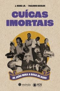revistaprosaversoearte.com - Mórula Editorial lança o livro 'Cuícas imortais', de J. Muniz Jr. e Paulinho Bicolor