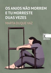 revistaprosaversoearte.com - 'Os anjos não morrem e tu morreste duas vezes', livro da escritora portuguesa Marta Duque Vaz