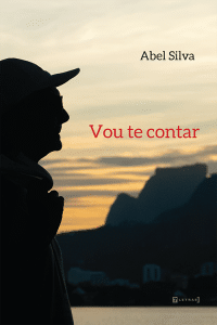 revistaprosaversoearte.com - Vou te contar, novo livro de Abel Silva