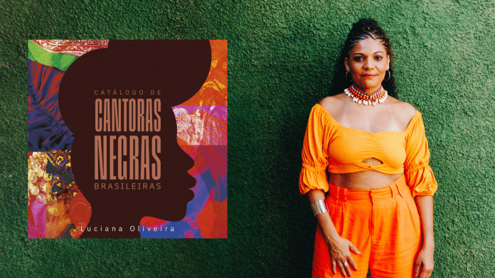 Luciana Oliveira lança livro Catálogo de Cantoras Negras Brasileiras