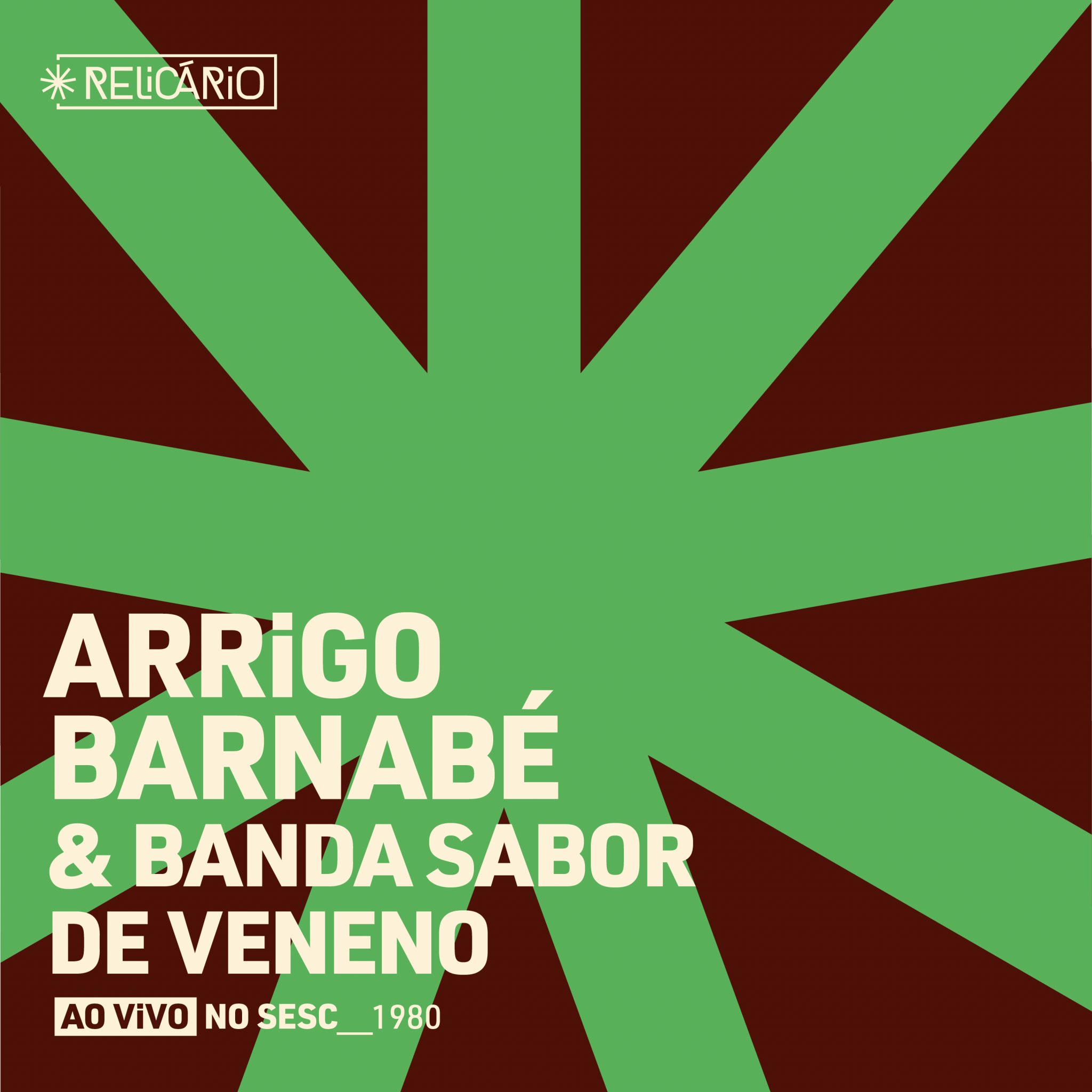 Relicário: Arrigo Barnabé & Banda Sabor de Veneno (ao vivo no Sesc 1980) | Selo Sesc revistaprosaversoearte.com - Relicário: Arrigo Barnabé & Banda Sabor de Veneno (ao vivo no Sesc 1980) | Selo Sesc